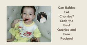 Can Babies Eat Cherries-comfy4babies